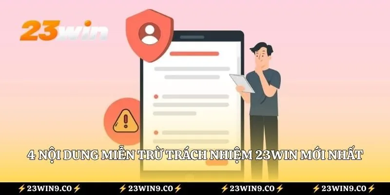 4 nội dung miễn trừ trách nhiệm 23WIN mới nhất