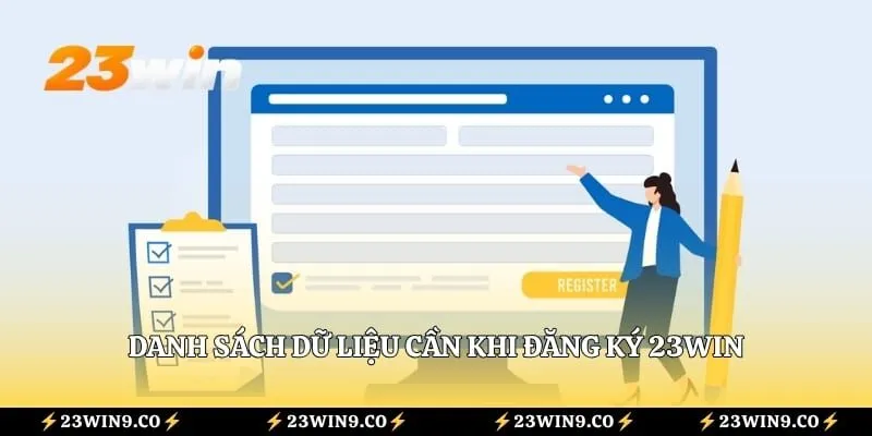 Danh sách dữ liệu cần khi đăng ký 23WIN