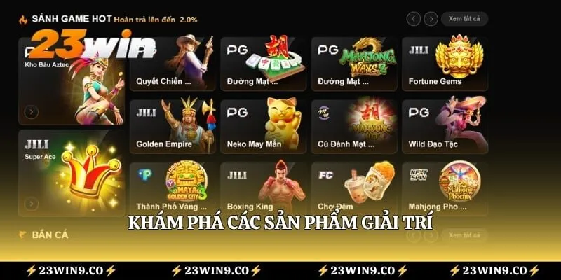 Khám phá các sản phẩm giải trí 