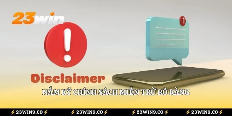 Nắm kỹ chính sách miễn trừ rõ ràng