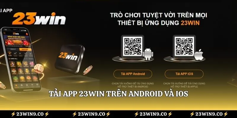 Tải app 23WIN trên Android và iOS