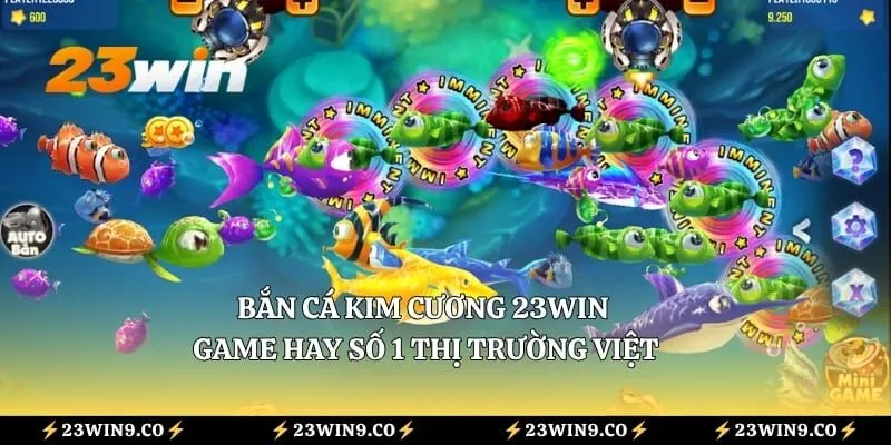 Bắn Cá Kim Cương 23WIN - Game Hay Số 1 Thị Trường Việt