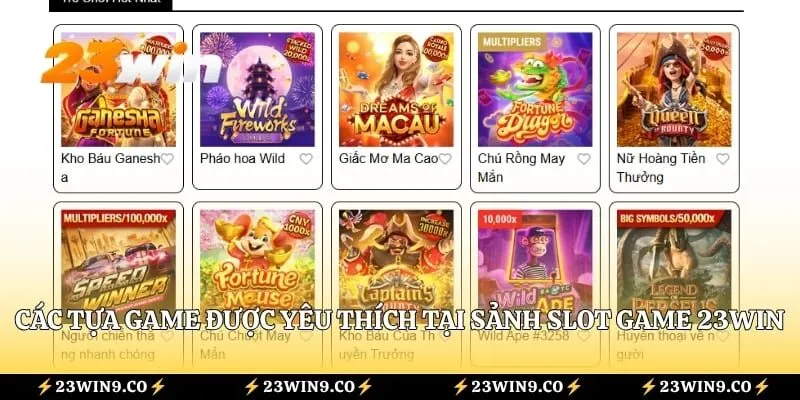 Các tựa game được yêu thích tại sảnh Slot Game 23WIN là gì?