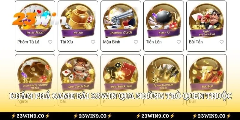 Khám phá game bài 23WIN qua những trò chơi quen thuộc