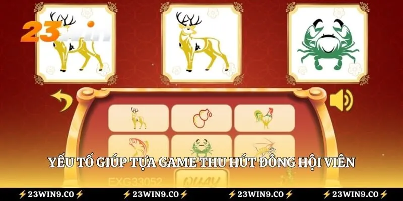 Yếu tố giúp tựa game thu hút đông hội viên